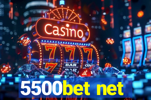 5500bet net